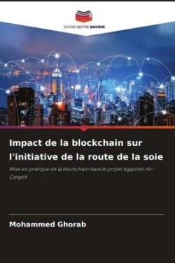 Impact de la blockchain sur l'initiative de la route de la soie