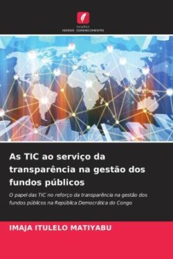 As TIC ao serviço da transparência na gestão dos fundos públicos