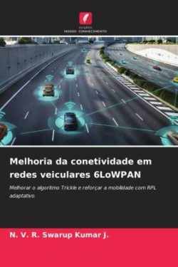 Melhoria da conetividade em redes veiculares 6LoWPAN