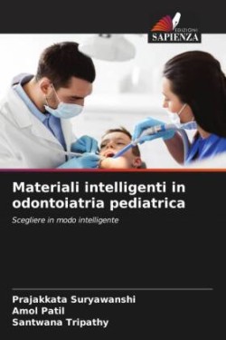 Materiali intelligenti in odontoiatria pediatrica