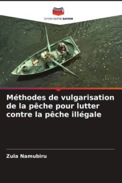 Méthodes de vulgarisation de la pêche pour lutter contre la pêche illégale