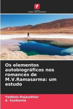 Os elementos autobiográficos nos romances de M.V.Ramasarma