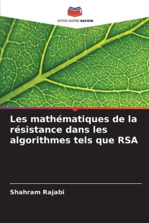 Les mathématiques de la résistance dans les algorithmes tels que RSA