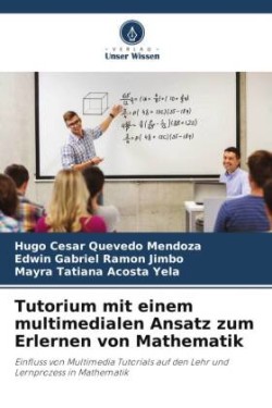 Tutorium mit einem multimedialen Ansatz zum Erlernen von Mathematik