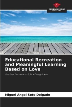 Educational Recreation and Meaningful Learning Based on Love