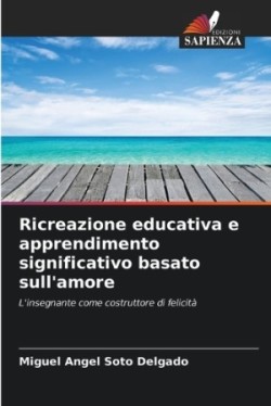 Ricreazione educativa e apprendimento significativo basato sull'amore