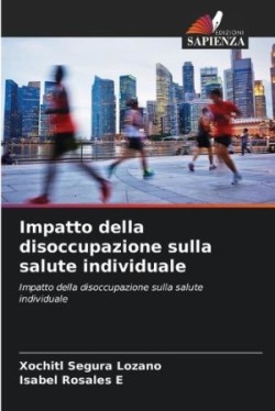 Impatto della disoccupazione sulla salute individuale