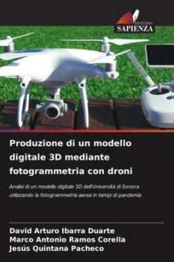 Produzione di un modello digitale 3D mediante fotogrammetria con droni