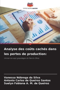 Analyse des coûts cachés dans les pertes de production