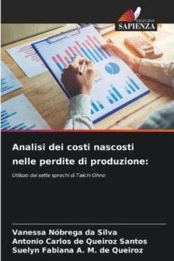 Analisi dei costi nascosti nelle perdite di produzione