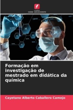 Formação em investigação de mestrado em didática da química