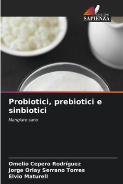 Probiotici, prebiotici e sinbiotici