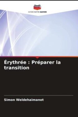 Érythrée : Préparer la transition