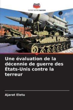 évaluation de la décennie de guerre des États-Unis contre la terreur