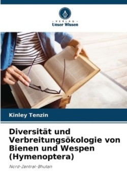 Diversität und Verbreitungsökologie von Bienen und Wespen (Hymenoptera)