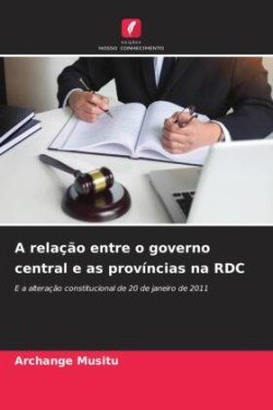 relação entre o governo central e as províncias na RDC