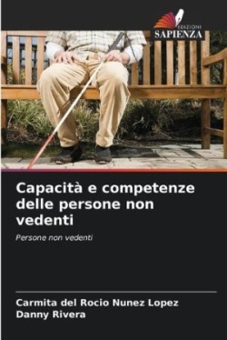 Capacità e competenze delle persone non vedenti