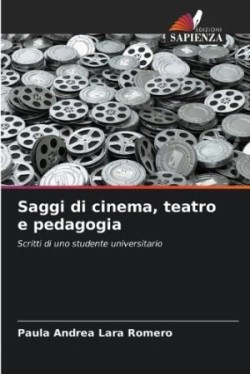 Saggi di cinema, teatro e pedagogia