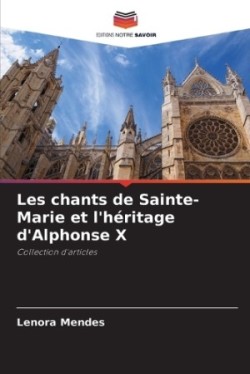 Les chants de Sainte-Marie et l'héritage d'Alphonse X