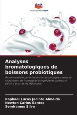 Analyses bromatologiques de boissons probiotiques