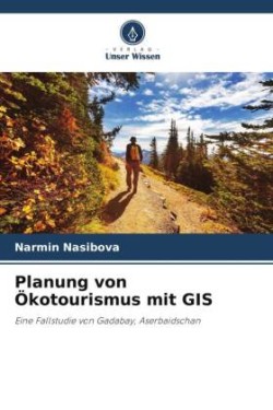 Planung von Ökotourismus mit GIS