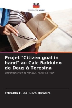 Projet "Citizen goal in hand" au Caic Balduino de Deus à Teresina