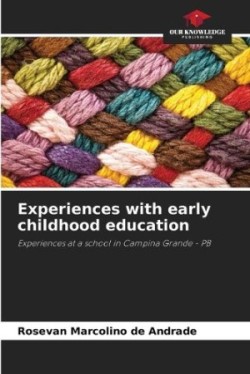 Experiences with early childhood education