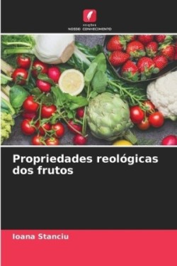 Propriedades reológicas dos frutos