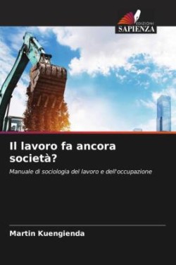 Il lavoro fa ancora società?