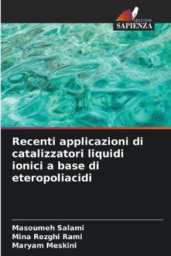 Recenti applicazioni di catalizzatori liquidi ionici a base di eteropoliacidi