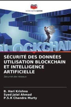 SÉCURITÉ DES DONNÉES UTILISATION BLOCKCHAIN ET INTELLIGENCE ARTIFICIELLE