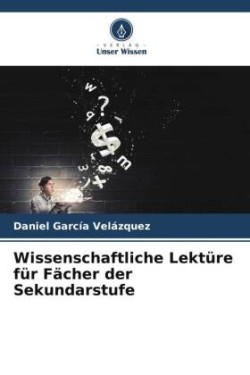 Wissenschaftliche Lektüre für Fächer der Sekundarstufe