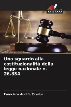 Uno sguardo alla costituzionalità della legge nazionale n. 26.854