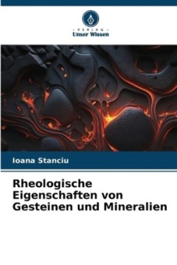 Rheologische Eigenschaften von Gesteinen und Mineralien