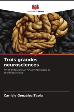 Trois grandes neurosciences