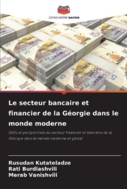 secteur bancaire et financier de la Géorgie dans le monde moderne