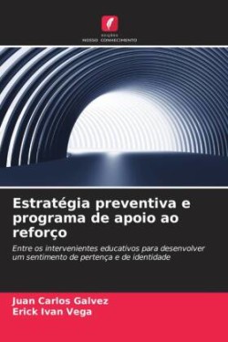 Estratégia preventiva e programa de apoio ao reforço