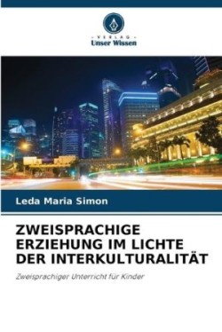 Zweisprachige Erziehung Im Lichte Der Interkulturalität