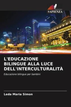 L'Educazione Bilingue Alla Luce Dell'interculturalità