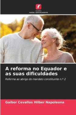 reforma no Equador e as suas dificuldades