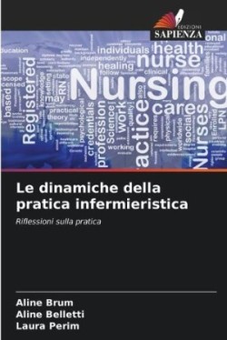 dinamiche della pratica infermieristica