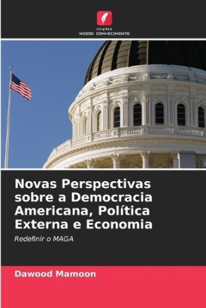 Novas Perspectivas sobre a Democracia Americana, Política Externa e Economia