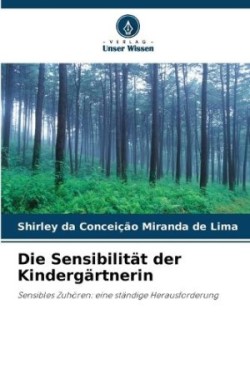 Sensibilität der Kindergärtnerin