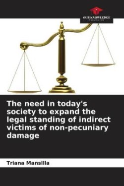 need in today's society to expand the legal standing of indirect victims of non-pecuniary damage