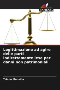 Legittimazione ad agire delle parti indirettamente lese per danni non patrimoniali