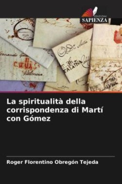 spiritualità della corrispondenza di Martí con Gómez