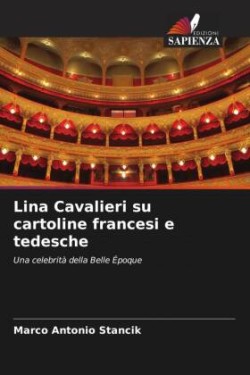 Lina Cavalieri su cartoline francesi e tedesche