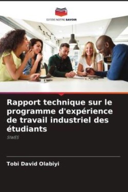Rapport technique sur le programme d'expérience de travail industriel des étudiants