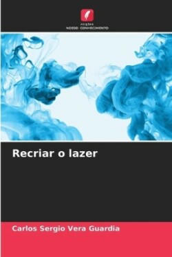 Recriar o lazer