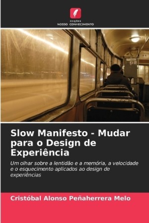 Slow Manifesto - Mudar para o Design de Experiência